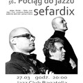 56. Pociąg do Jazzu  - Sefardix – Jorgos Skolias, Marcin Oleś, Bartłomiej Brat Oleś