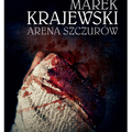 Najnowszy kryminał Marka Krajewskiego – Arena Szczurów już wkrótce w księgarniach 