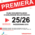  Prapremiera i premiera filmu dokumentalnego. Zaprasza DCW