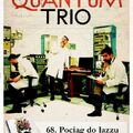 W piątek zagra 68. Pociąg do Jazzu - QUANTUM TRIO 