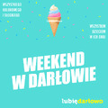 Weekend i Dzień Dziecka 