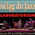 44. Pociąg do Jazzu: zagra Laboratorium