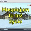 Reportaż: Hospicjum to też życie